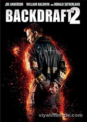 Alev Kapanı 2 – Backdraft 2 (2019) Filmi Full izle