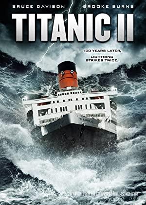 Titanik 2 (Titanic II) 2010 Türkçe Dublaj Altyazılı izle