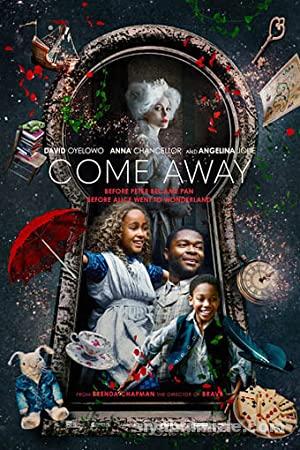 Come Away 2020 Filmi Türkçe Dublaj Altyazılı Full izle