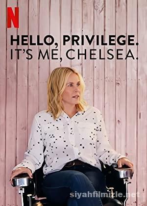 Hello, Privilege. It’s Me, Chelsea 2019 Filmi Türkçe Full izle