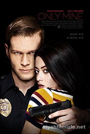 Sadece Benimsin (Only Mine) 2019 Türkçe Dublaj 1080p izle