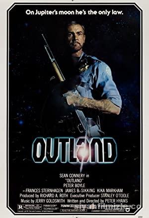 Dış Bölge (Outland) 1981 Filmi Türkçe Dublaj Altyazılı izle