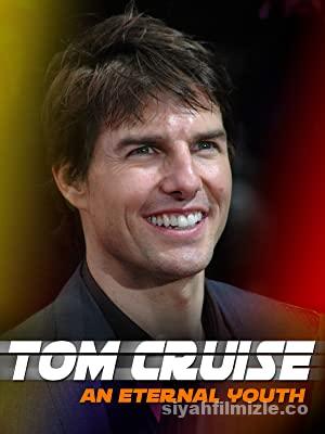 Tom Cruise: Sonsuz Gençlik 2020 Filmi Türkçe Dublaj Full izle