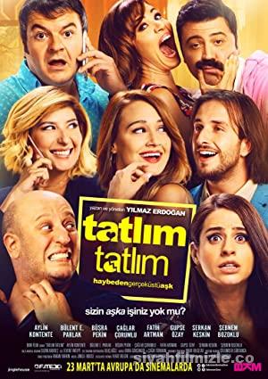 Tatlım Tatlım 2017 Yerli Filmi Full Sansürsüz izle