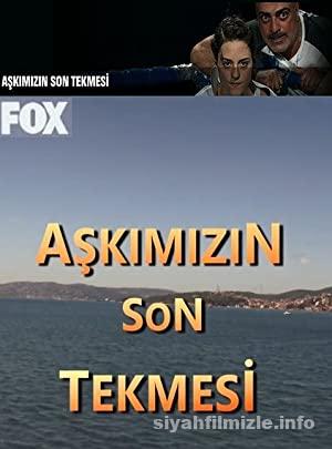 Aşkımızın Son Tekmesi 2019 Yerli Filmi Sansürsüz Full izle