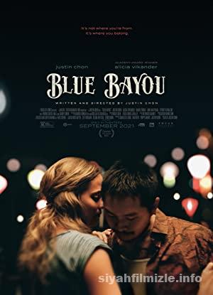 Mavi Bataklık (Blue Bayou) 2021 Filmi Türkçe Dublaj izle