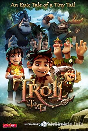 Troll: Kuyruklu Macera 2018 Filmi Türkçe Dublaj Full izle