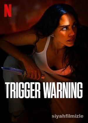 Tetikte (Trigger Warning) 2024 Filmi Türkçe Dublaj Full izle