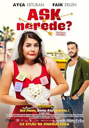 Aşk Nerede? 2015 Yerli Filmi Full Sansürsüz izle